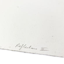 Load image into Gallery viewer, Reflections III