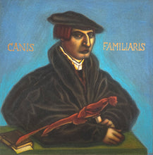 Load image into Gallery viewer, Holbein's Dog