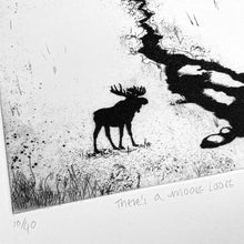 Load image into Gallery viewer, There's a Moose Loose