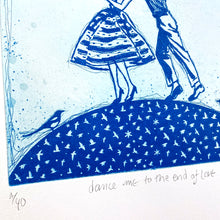 Load image into Gallery viewer, Dance Me to the End of Love
